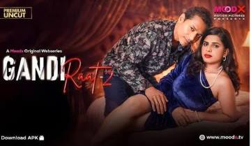 Gandi Raat E02 2026 XXX Adult Webseries (MoodX)