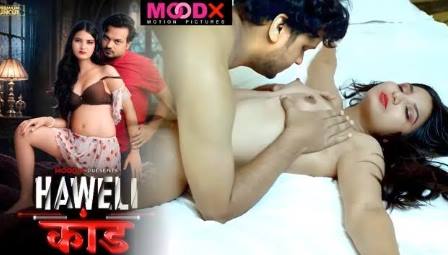Haweli Kand 2026 Hot Adult Webseries (MoodX)